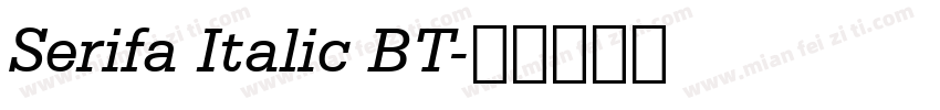 Serifa Italic BT字体转换